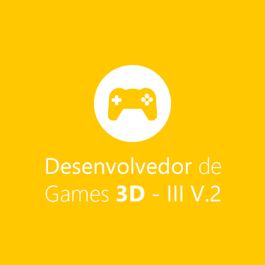 Desenvolvedor de Games 3D Módulo III v.2
