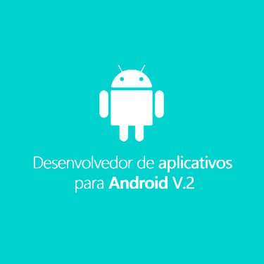 Desenvolvedor de Aplicativos Android v.2