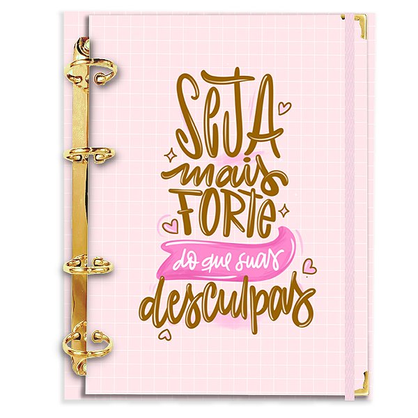 Fichário Agenda: Seja mais forte do que suas desculpas