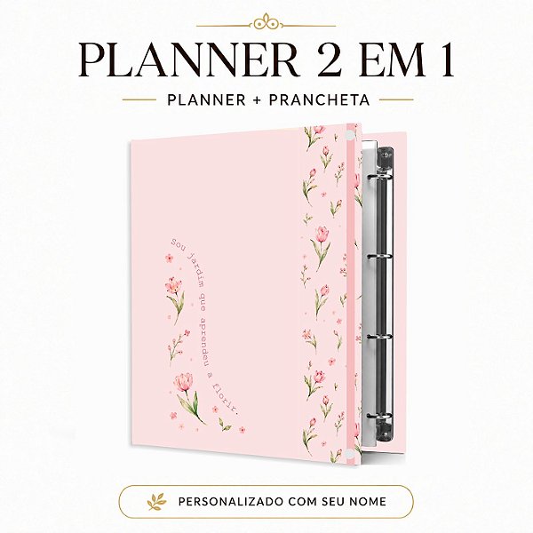 Planner Fichário 2 em 1: Coleção 2027 - JARDIM QUE APRENDEU A FLORIR - Rosa