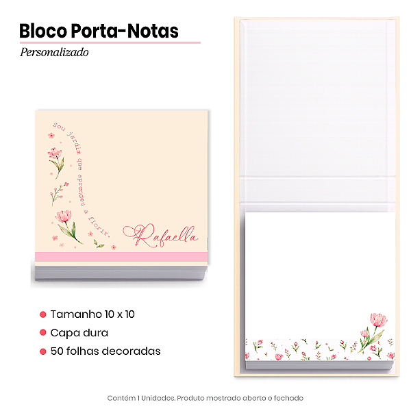Bloco Porta Notas - Personalizado: JARDIM QUE APRENDEU A FLORIR