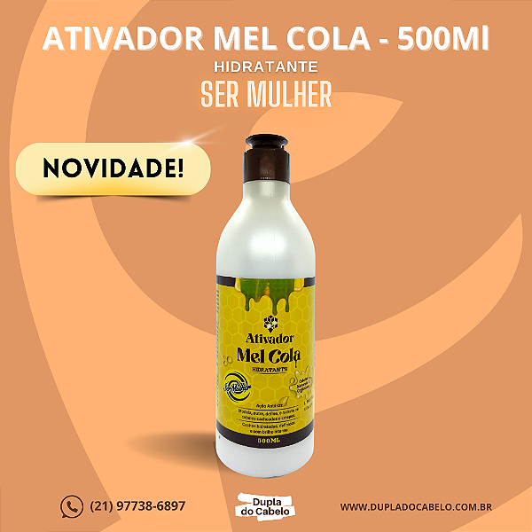 Ativador Mel Cola Ser Mulher - 500ml