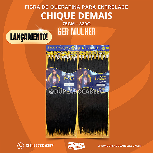 Cabelo Chique Demais Ser Mulher - 320g