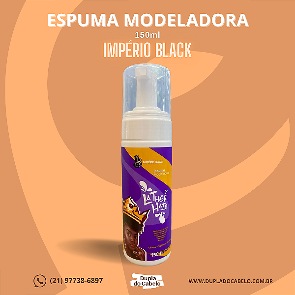 Espuma Modeladora Império Black - 150ml