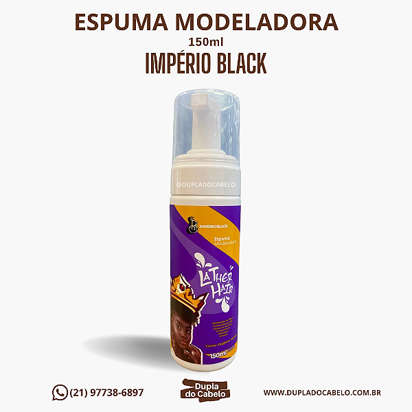 Espuma Modeladora Império Black - 150ml