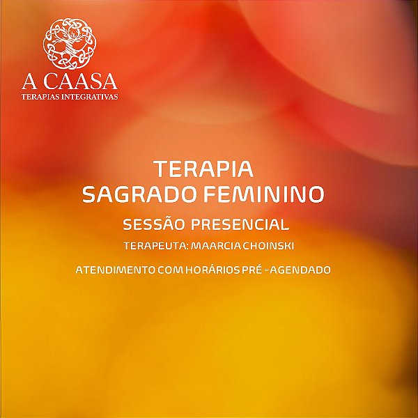 SESSÃO TERAPEUTICA SAGRADO FEMININO - PRESENCIAL