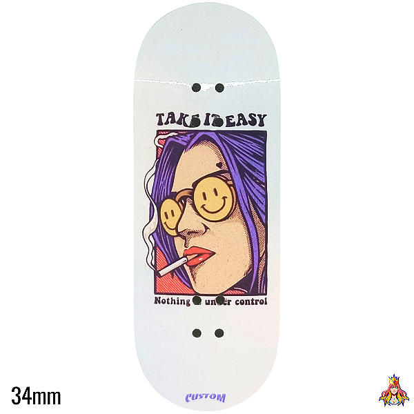 Deck Custom Premium 34mm - “Take it Easy, Nothing Is Under Control“ - com Tape Alien