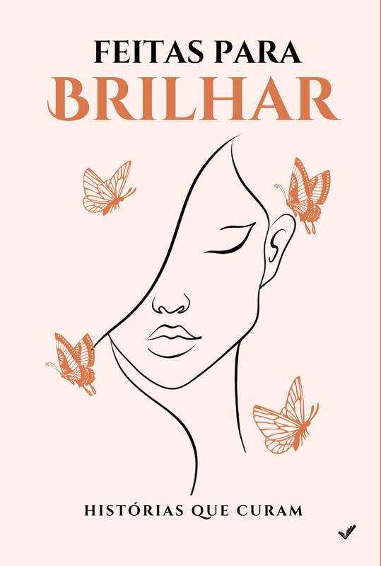 Feitas para Brilhar: Histórias que curam