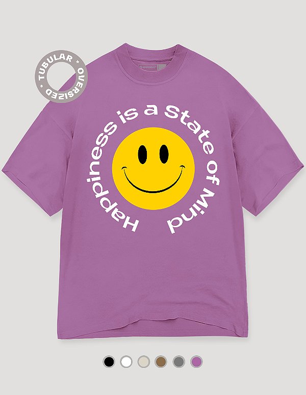 Camiseta Tubular Happiness is a State of Mind