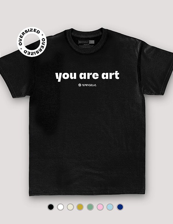 Camiseta Oversized You Are Art - Outlet