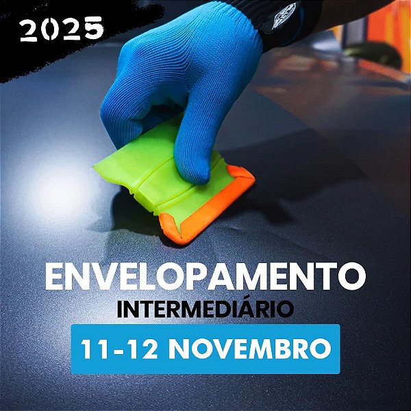 CURSO DE ENVELOPAMENTO AUTOMOTIVO - BÁSICO | INTERMEDIÁRIO - 11 e 12 de NOVEMBRO 2025
