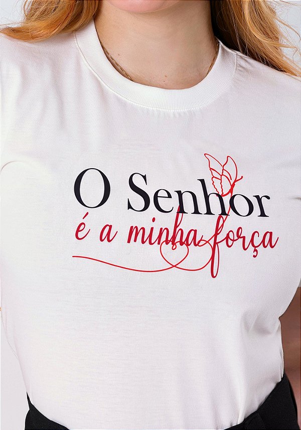 T-SHIRT FEMININA - O SENHOR É A MINHA FORÇA - COR MARFIM