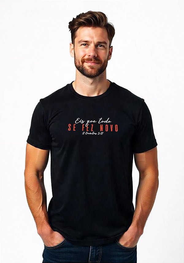 T-SHIRT MASCULINA - EIS QUE TUDO SE FEZ NOVO - COR PRETO