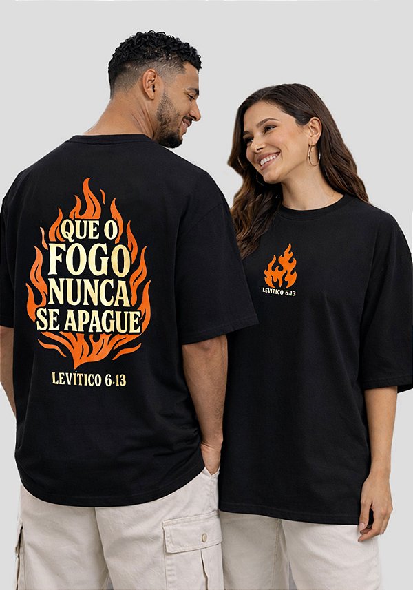 OVERSIZED - QUE O FOGO NÃO SE APAGUE - COR PRETO