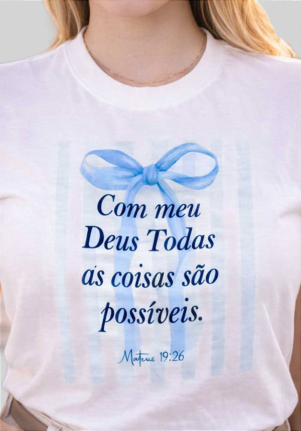 T-SHIRT FEMININA - COM MEU DEUS MATEUS 19:26 - COR MARFIM