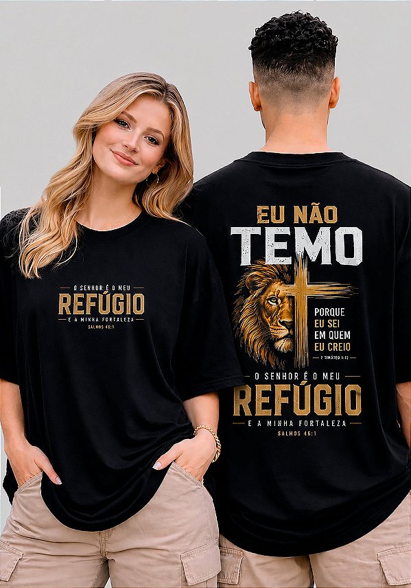 OVERSIZED - O SENHOR É O MEU REFÚGIO A MINHA FORTELEZA - COR PRETO