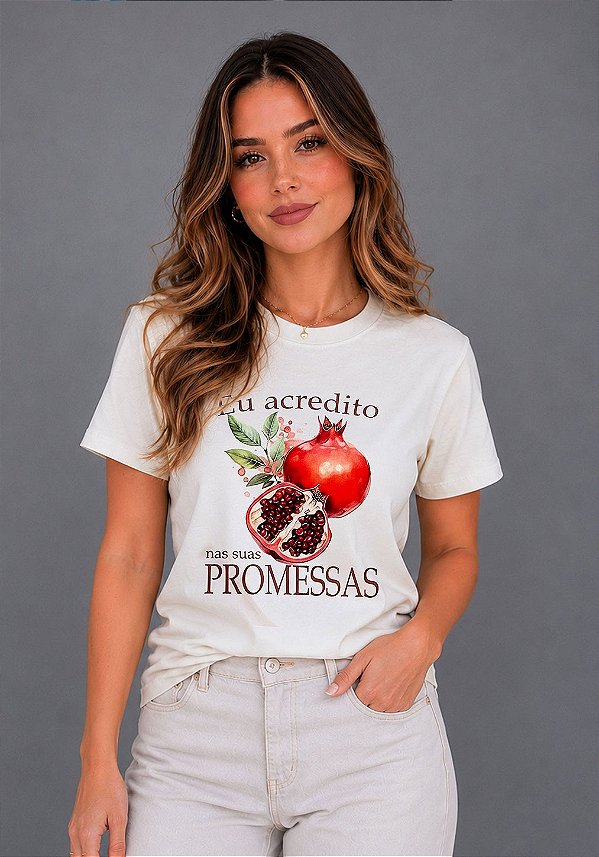 T-SHIRT FEMININA - EU ACREDITO NAS SUAS PROMESSAS - COR MARFIM