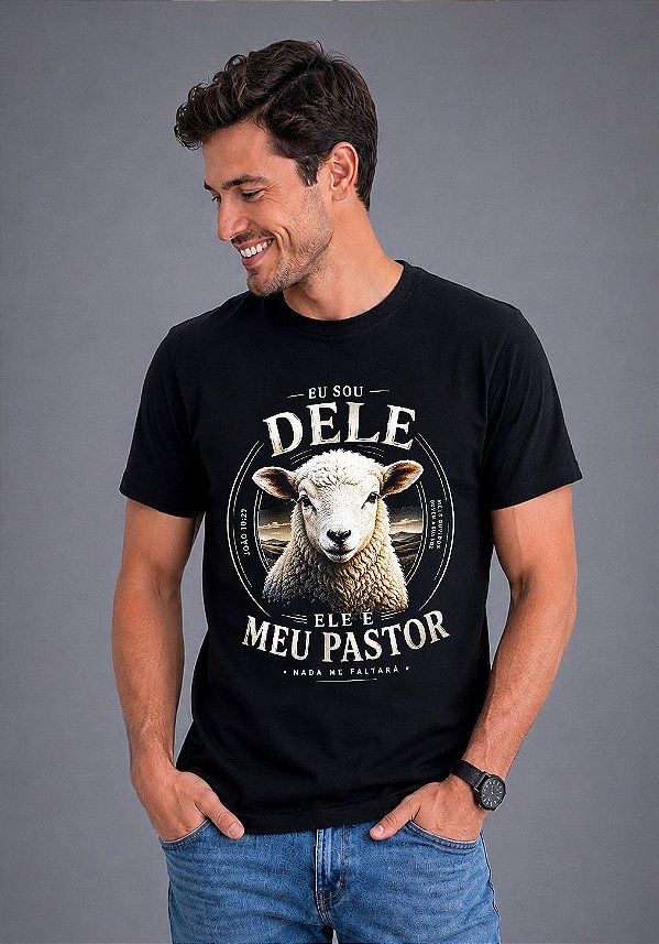 T-SHIRT MASCULINA - EU SOU DELE ELE É MEU PASTOR - COR PRETO