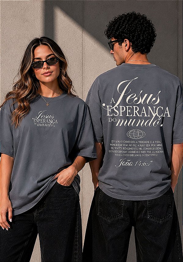OVERSIZED - JESUS A ESPERANÇA DO MIUNDO - COR CINZA