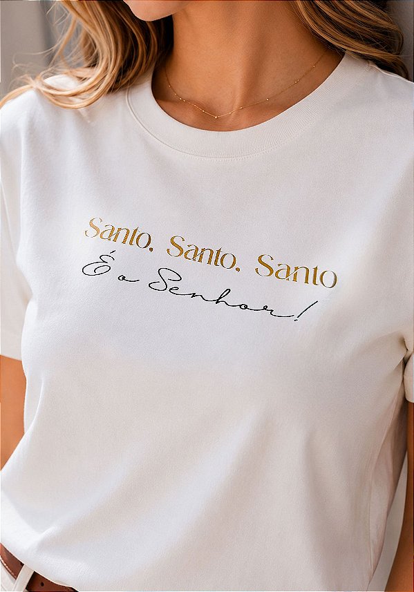 T-SHIRT FEMININA - SANTO É O SENHOR - COR MARFIM