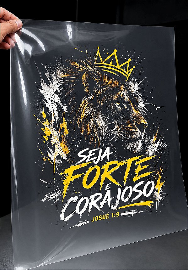 IMPRESSÃO DE DTF -FORTE E CORAJOSO - 26X34 CM