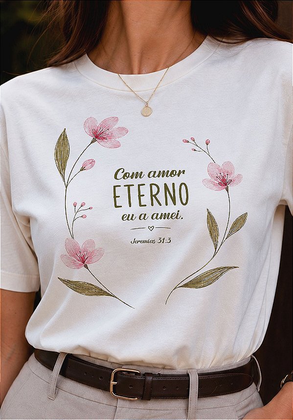 T-SHIRT FEMININA - COM AMOR ETERNO - COR MARFIM