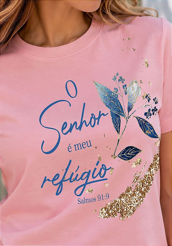 T-SHIRT FEMININA - FLOR O SENHOR É MEU REFÚGIO - COR ROSA
