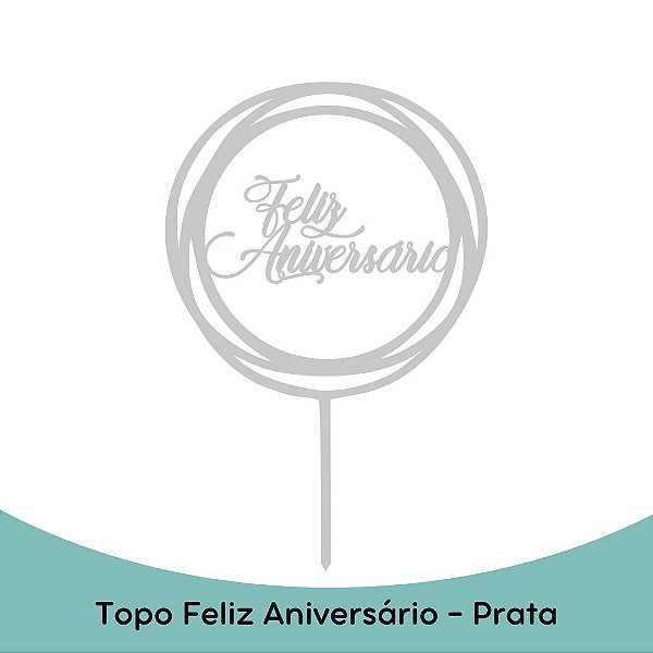 Topo Bolo Feliz Aniversário