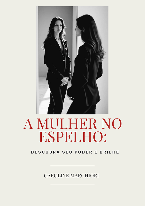 E-book: A Mulher no Espelho: Descubra Seu Poder e Brilhe