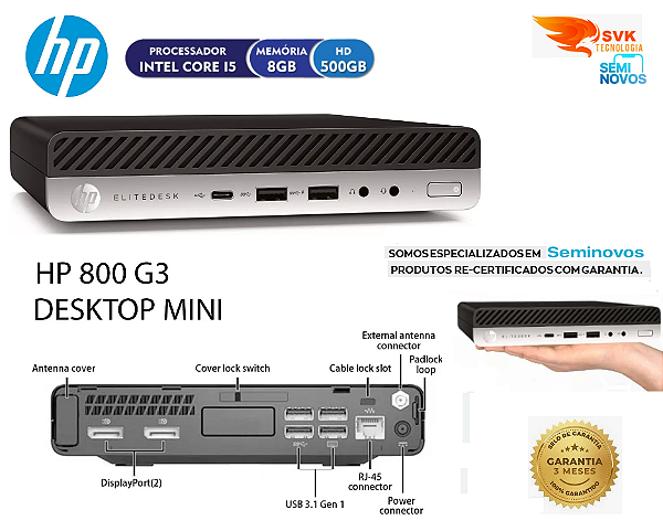 Mini Desktop Micro HP Elite Desk 800 G3 - Processador i5 - 7500T° Geração  - Memoria 08GB - HDD 500GB - Displayport -