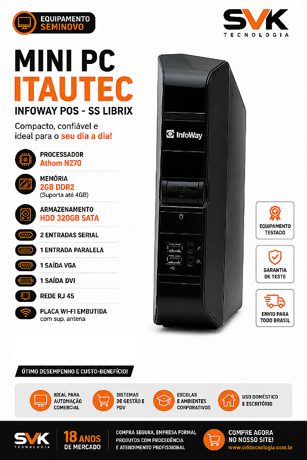 Micro PC Desktop Itautec Infoway Pos SS Librix Intel Atom N270 2GB 320GB
