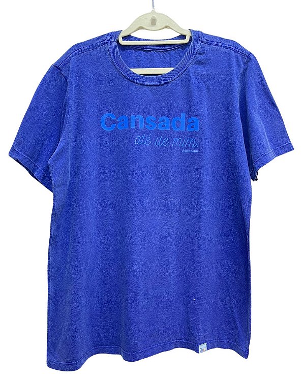 Camiseta Cansada até de mim