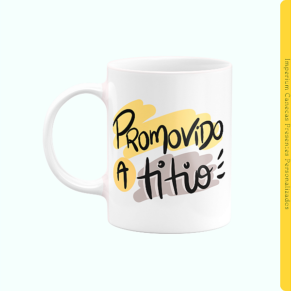 Caneca Branca Lisa 325ml -  Promovido a Titio