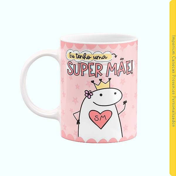 Caneca Branca Lisa 325ml - Eu tenho uma Super Mãe!