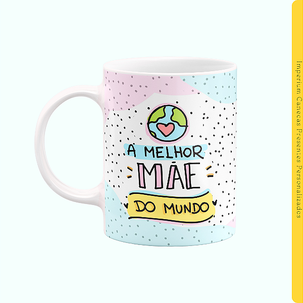 Caneca Branca Lisa 325ml - A melhor mãe do mundo