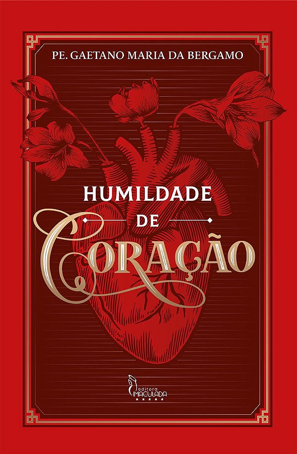 Humildade de coração - Pe. Gaetano Maria da Bergamo