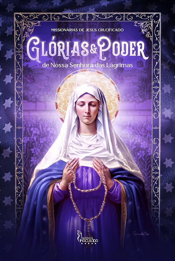 Glória e Poder de Nossa Senhora das Lágrimas
