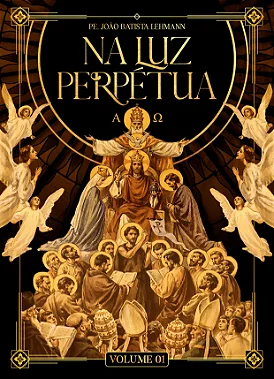 [PRÉ-VENDA ] Na Luz Perpétua (Vol 1 e 2) - Vida dos Santos