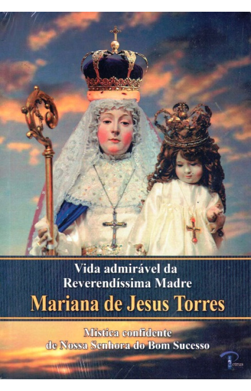 Vida Admirável da Reverendíssima Madre Mariana de Jesus Torres