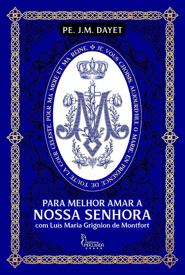 Para melhor amar Nossa Senhora