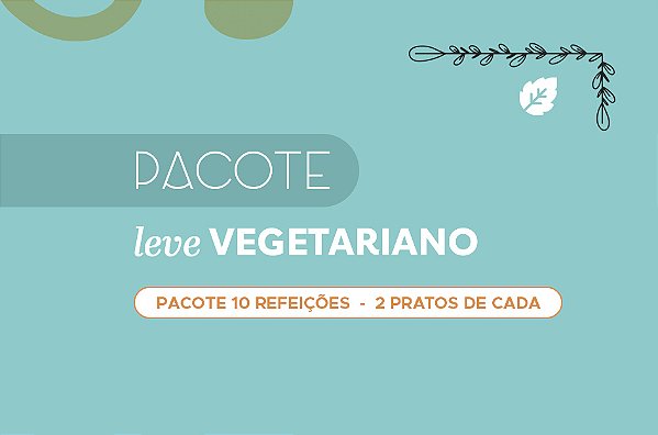 Pacote Leve Vegetariano (10 pratos) - 10% de DESCONTO
