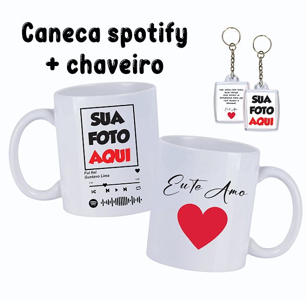Caneca Personalizada Spotify sua arte sua foto AQUI + chaveiro