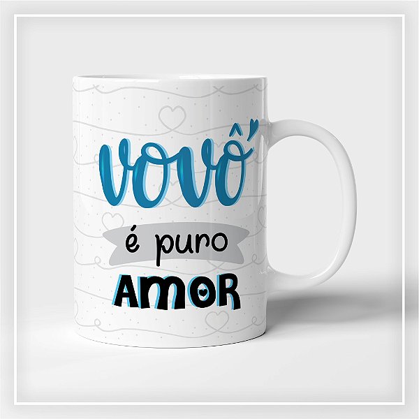 Caneca Vovô é Puro Amor