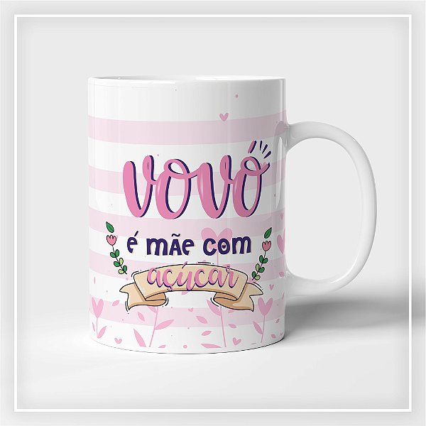 Caneca Vovó é Mãe com Açúcar