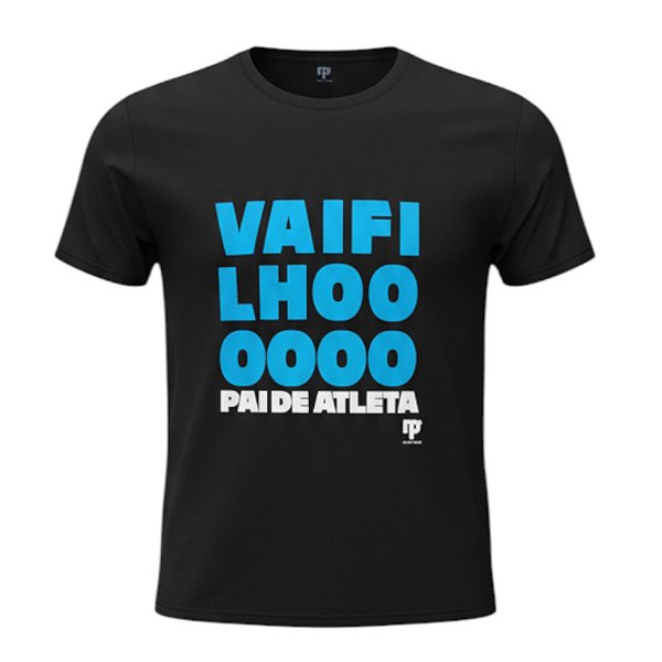 Camiseta Vai Filho / Pai de Atleta - RP Sport Wear