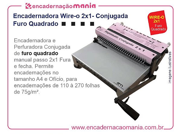 Encadernadora Wire-o 2x1- Conjugada - Furo Quadrado