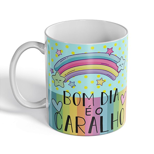 Caneca Unicórnio Bom Dia é o Caralho