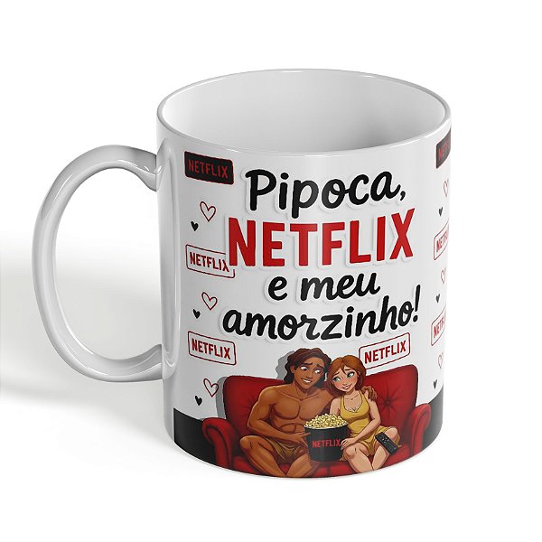 Coleção Canecas Pipoca, Netflix e Meu Amorzinho