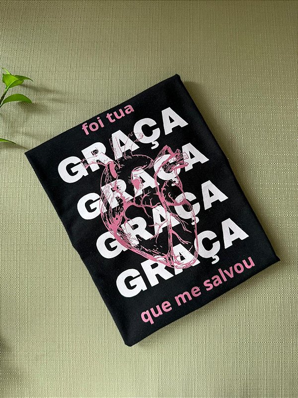 T-SHIRT DTF FOI TUA GRAÇA QUE ME SALVOU - PRETO
