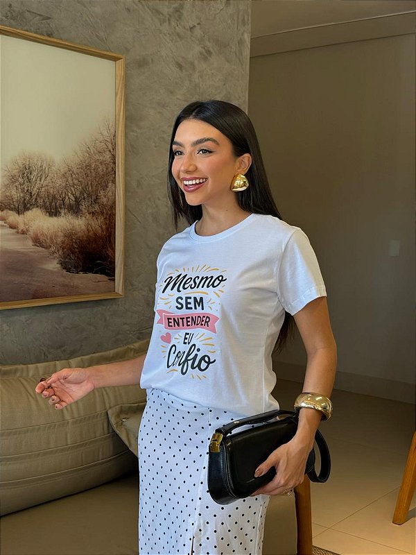 T-SHIRT DTF MESMO SEM ENTENDER EU CONFIO - BRANCO